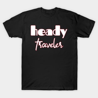 Travel. Traveler. Traveling. Tourist. T-Shirt